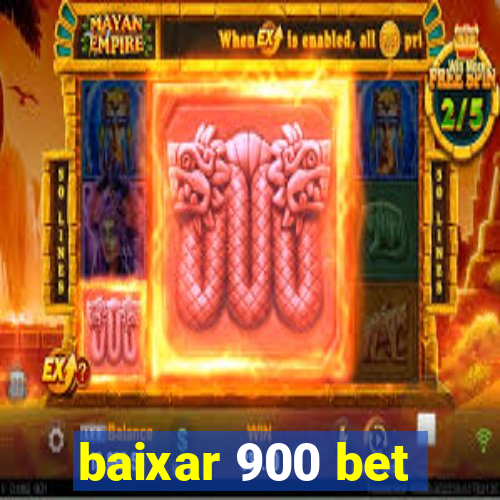 baixar 900 bet